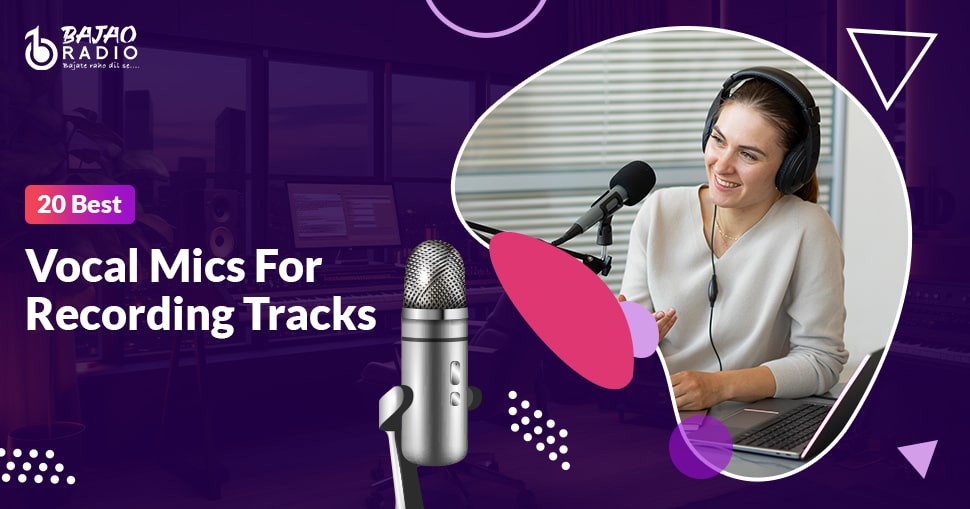 20 Best Vocal Mics For Recording Tracks in 2024